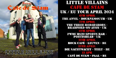 Little Villains Cafe De Stam Tour April 2024